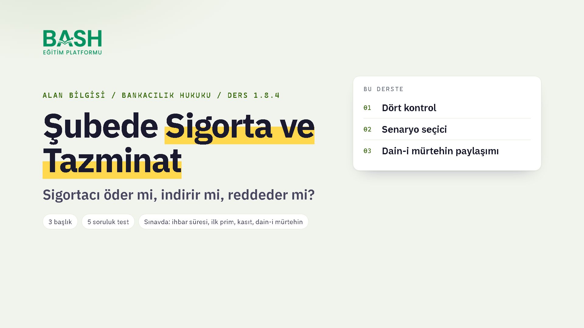 Şubede Sigorta ve Tazminat Senaryo Seçici ders videosu kapağı